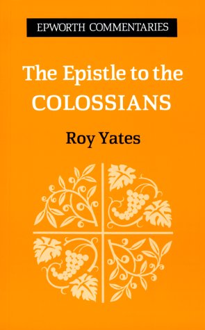 Imagen de archivo de The Epistle to the Colossians (Epworth Commentary S.) a la venta por WorldofBooks