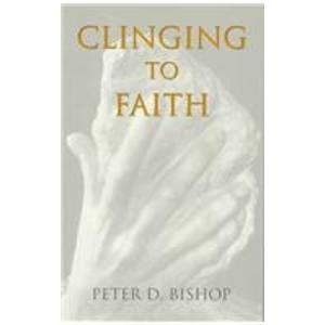Beispielbild fr Clinging to Faith zum Verkauf von Reuseabook