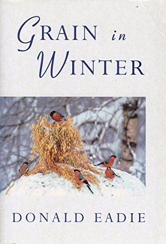 Stock image for Grain In Winter (inscribed) Reflections for Saturday People for sale by Willis Monie-Books, ABAA