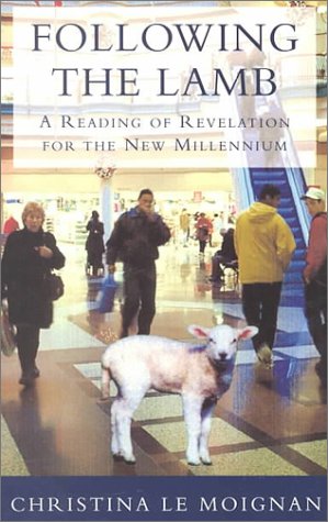 Beispielbild fr Following the Lamb: A Reading of Revelation for the New Millennium zum Verkauf von WorldofBooks