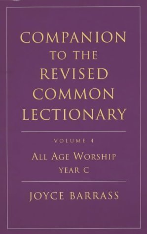 Beispielbild fr All Age Worship Year C (v. 4) (Companion to the Revised Common Lectionary) zum Verkauf von WorldofBooks