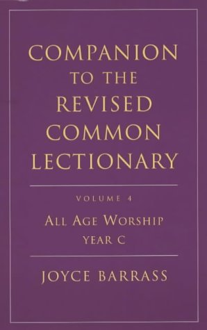 Stock image for All Age Worship Year C (v. 4) (Companion to the Revised Common Lectionary) for sale by Goldstone Books