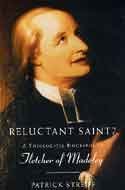 Imagen de archivo de Reluctant Saint?: A Theological Biography of Fletcher of Madeley a la venta por Anybook.com
