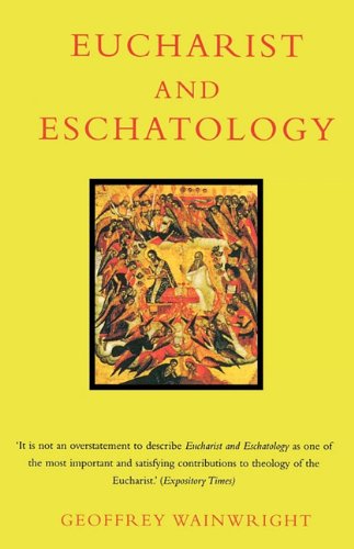 9780716205630: Eucharist and Eschatology