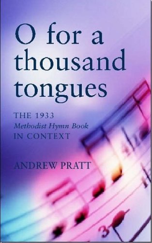 Stock image for O for a Thousand Tongues: The 1933 Methodist Hymn Book in Context for sale by MusicMagpie