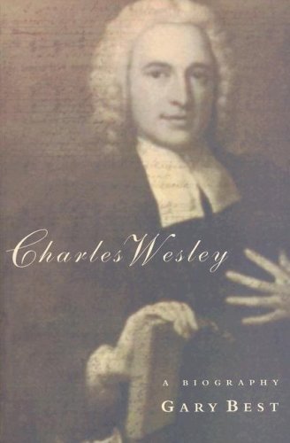 Charles Wesley: A Biography (9780716206156) by Best, G. M.