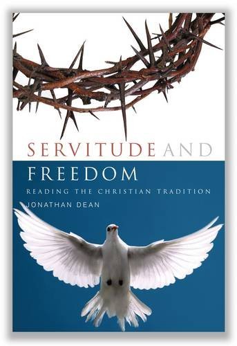 Servitude and Freedom: Reading the Christian Tradition (9780716206545) by Dean, Jonathan