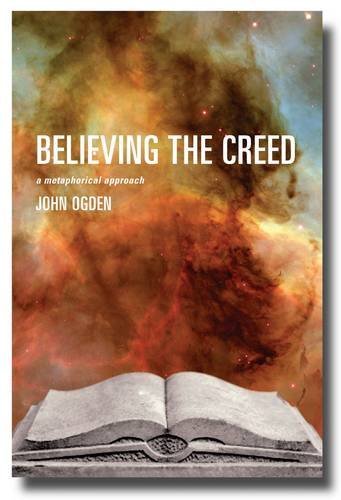 Beispielbild fr Believing the Creed: A Metaphorical Approach zum Verkauf von Reuseabook