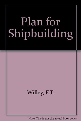 9780716302995: Plan for Shipbuilding