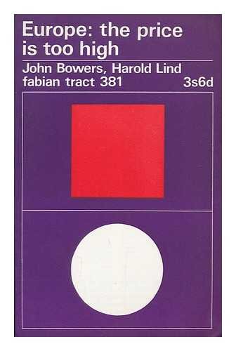 Europe: the price is too high / by John Bowers and Harold Lind (9780716303817) by John Bowers