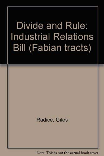 Beispielbild fr Divide and Rule: Industrial Relations Bill (Fabian tracts, 406) zum Verkauf von Kennys Bookshop and Art Galleries Ltd.