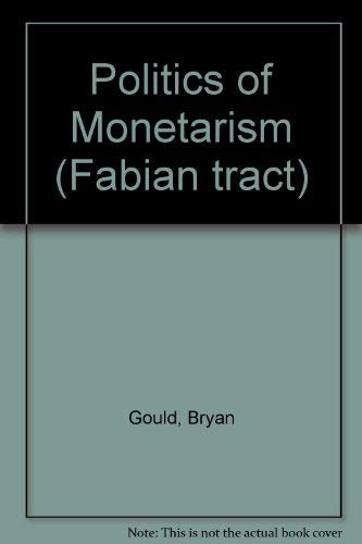 9780716304623: Politics of Monetarism