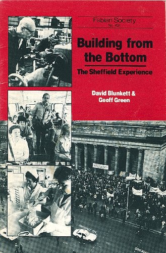 Building from the Bottom: Sheffield Experience (Fabian tract) (9780716304913) by David Blunkett