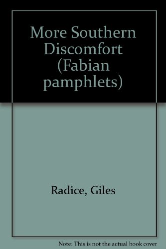 More Southern Discomfort: a Year on - Taxing and Spending (Fabian Pamphlets) (9780716305606) by Giles Radice