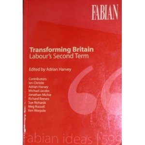 Imagen de archivo de Transforming Britain: Labour's second term (Fabian ideas) a la venta por Midtown Scholar Bookstore