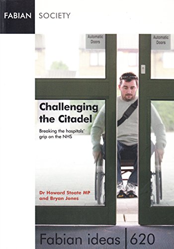 9780716306207: Challenging the Citadel: Breaking the Hospitals' Grip on the NHS: No. 620 (Fabian Ideas S.)