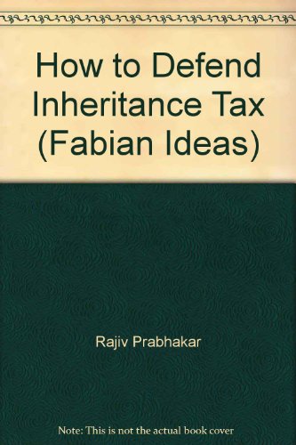Stock image for FABIAN IDEAS 623: HOW TO DEFEND INHERITANCE TAX. for sale by Cambridge Rare Books