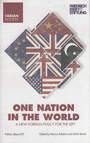 Beispielbild fr One Nation in the World: A New Foreign Policy for the Left (Fabian Ideas 635) zum Verkauf von WorldofBooks