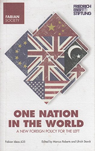 Imagen de archivo de One Nation in the World: A New Foreign Policy for the Left (Fabian Ideas 635) a la venta por WorldofBooks
