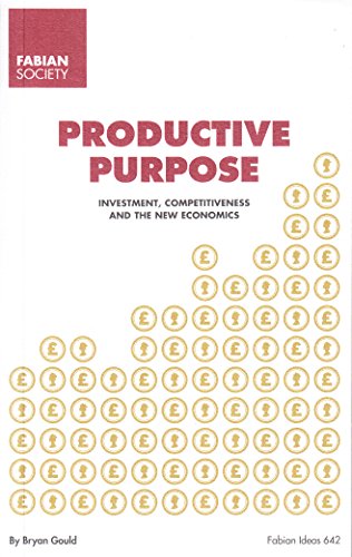 Imagen de archivo de Productive Purpose : Investment, Competitiveness and the New Economics a la venta por Better World Books Ltd