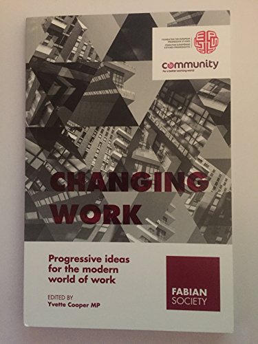 Stock image for Changing Work: Progressive Ideas for the Modern World of Work for sale by Avol's Books LLC