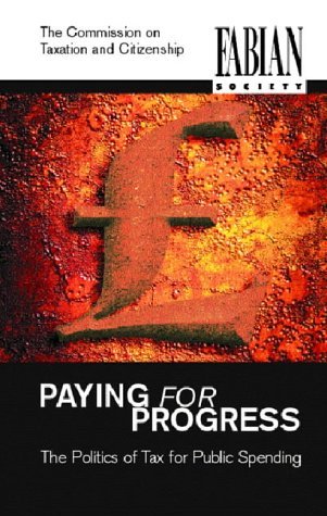 Stock image for Paying for Progress: A New Politics of Tax for sale by WorldofBooks