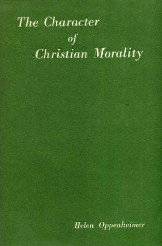 Beispielbild fr The Character of Christian Morality zum Verkauf von Anybook.com