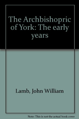 Stock image for Archbishopric of Canterbury: the early years for sale by Rosemary Pugh Books