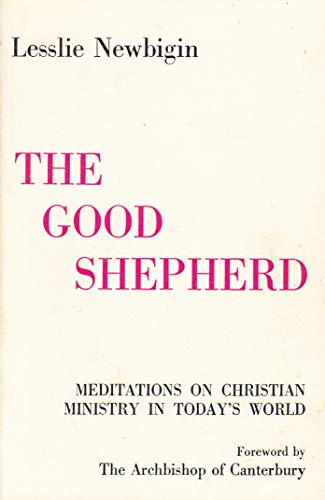Beispielbild fr Good Shepherd: Meditations on Christian Ministry in Today's World (Archb'p.of Canterbury's Lent Books) zum Verkauf von Goldstone Books