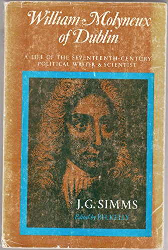 Beispielbild fr William Molyneux of Dublin : 1656-1698 zum Verkauf von Better World Books Ltd