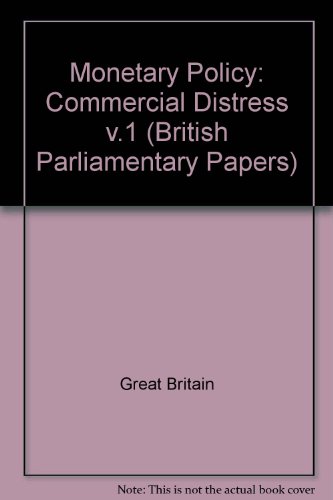Stock image for Irish University Press Series of British Parliamentary Papers: Monetary Policy, Commercial Distress (Volume 1) for sale by Anybook.com