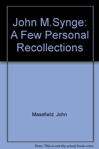 John M. Synge: A few personal recollections, with biographical notes (9780716513483) by Masefield, John