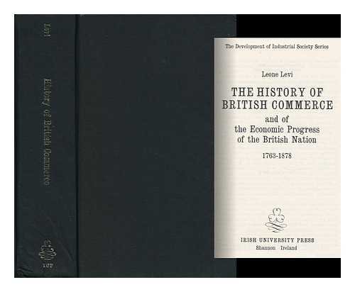 Beispielbild fr The history of British commerce and of the economic progress of the British nation, 1763-1878. zum Verkauf von Kloof Booksellers & Scientia Verlag