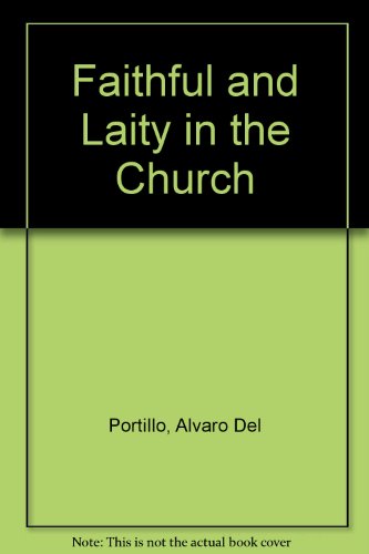 Faithful and laity in the Church;: The bases of their legal status (9780716521778) by Portillo, Alvaro Del