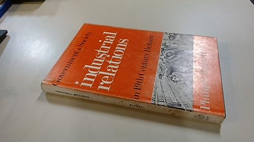 INDUSTRIAL RELATIONS. Introduction By P.& G. Ford. "Government & Society in 19th Cent. Britain" S...