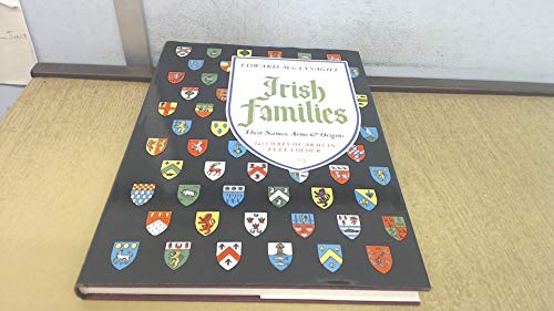 9780716523642: Irish Families: Their Names, Arms and Origins (Genealogy, family history)