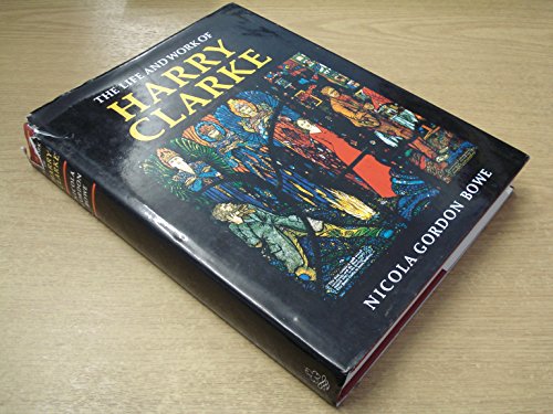 9780716524526: The Life and Work of Harry Clarke (Art S.)