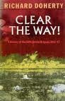 Clear the Way!: A History of the 38th (Irish) Brigade, 1941-1947 - Richard Doherty