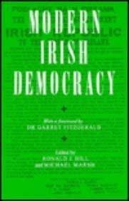 MODERN IRISH DEMOCRACY. Essays in Honour of Basil Chubb. With a Foreword By Dr Garret Fitzgerald.