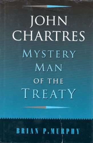 John Chartres: Mystery Man of the Treaty (History)