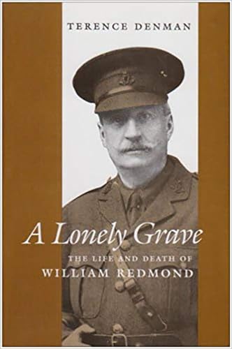 Beispielbild fr A Lonely Grave: The Life and Death of William Redmond (History S) zum Verkauf von The Castle Bookshop