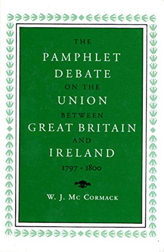 Beispielbild fr The Pamphlet Debate on the Union Between Great Britain and Ireland, 1797-1800 (History) zum Verkauf von AwesomeBooks
