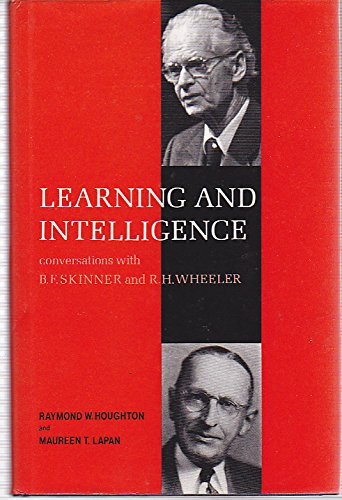 Stock image for Learning and Intelligence : Conversations with Skinner and Wheeler for sale by Better World Books Ltd