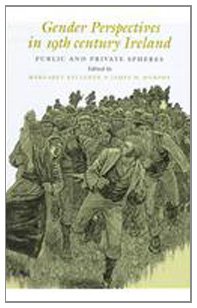 Beispielbild fr Gender Perspectives in Nineteenth-Century Ireland: Public and Private Spheres zum Verkauf von Anybook.com