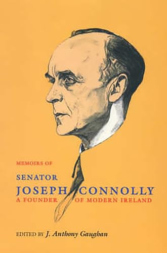 9780716526117: The Memoirs of Senator Joseph Connolly: A Founder of Modern Ireland