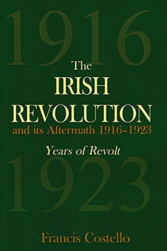 Stock image for The Irish Revolution and its Aftermath 1916-1923: Years of Revolt for sale by More Than Words