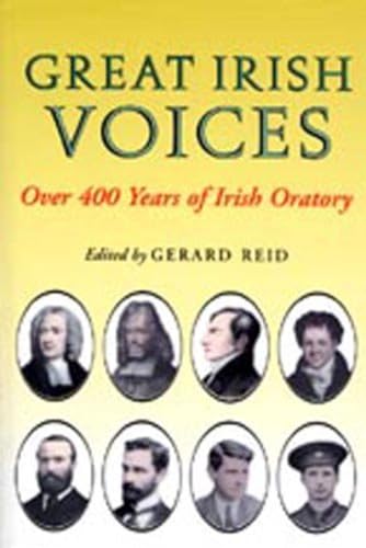 Beispielbild fr Great Irish Voices : Over 400 Years Oratory zum Verkauf von Tall Stories BA