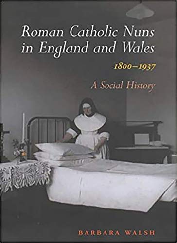 Beispielbild fr Roman Catholic Nuns in England and Wales, 1800-1937 zum Verkauf von WorldofBooks