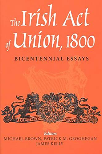 Imagen de archivo de The Irish Act of Union A Study in High Politics 17981801 a la venta por PBShop.store US