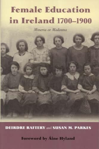 Stock image for Minerva or Madonna : Female Education in Ireland, 1700-1920 for sale by Better World Books Ltd